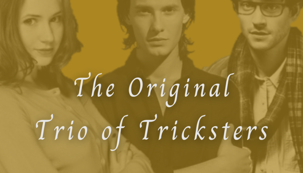 The Original Trio of Tricksters