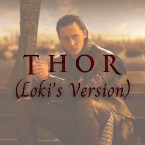 Thor 2011 (Loki's Version)