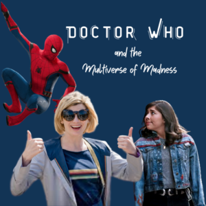 Doctor Who and the Multiverse of Madness