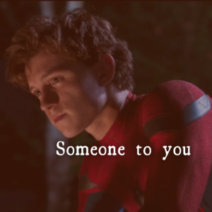 Someone to you