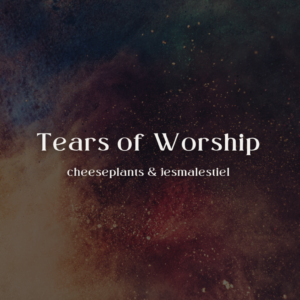 Tears of Worship