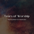 Tears of Worship